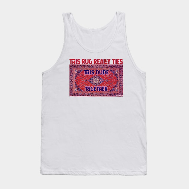 THE BIG LEBOWSKI - THIS RUG REALLY TIES THIS DUDE TOGETHER landscape Tank Top by kooldsignsflix@gmail.com